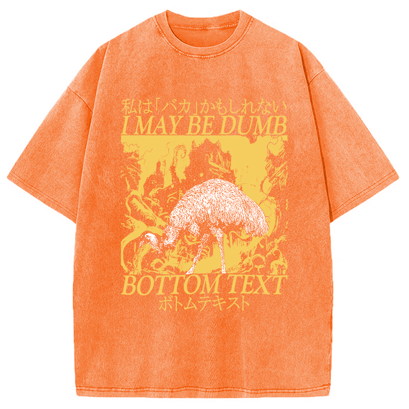 Modecanvas I May Be Dumb Washed T-Shirt-modecanvas