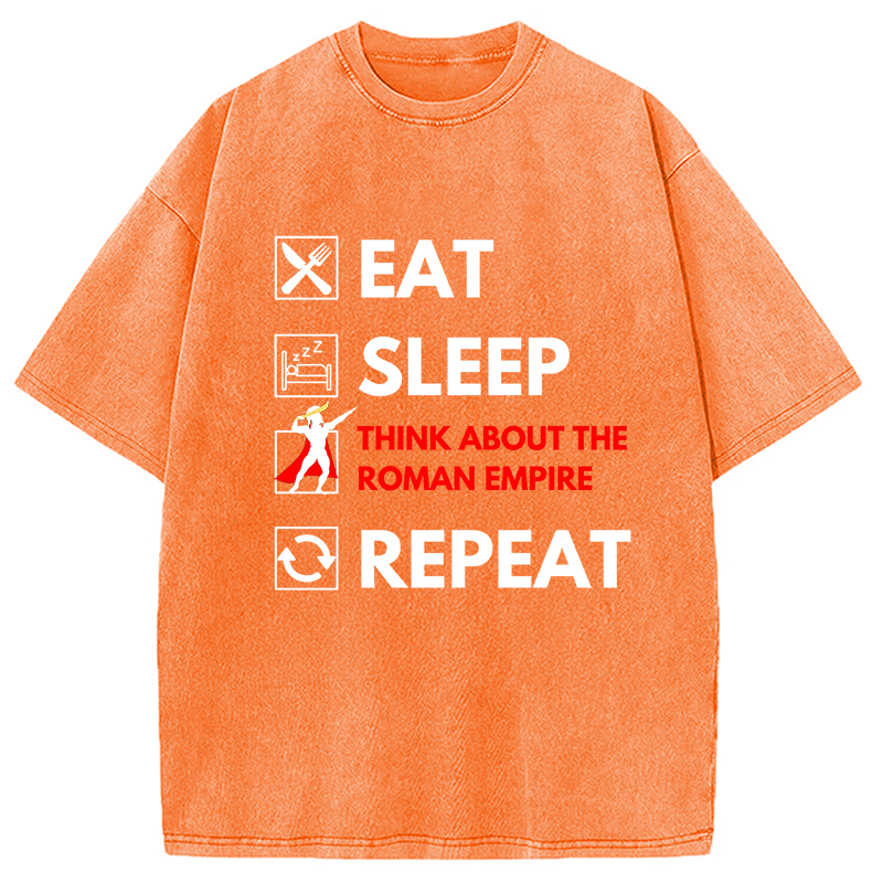 Modecanvas Eat Sleep Think About The Roman Empire Repeat Washed T-Shirt
