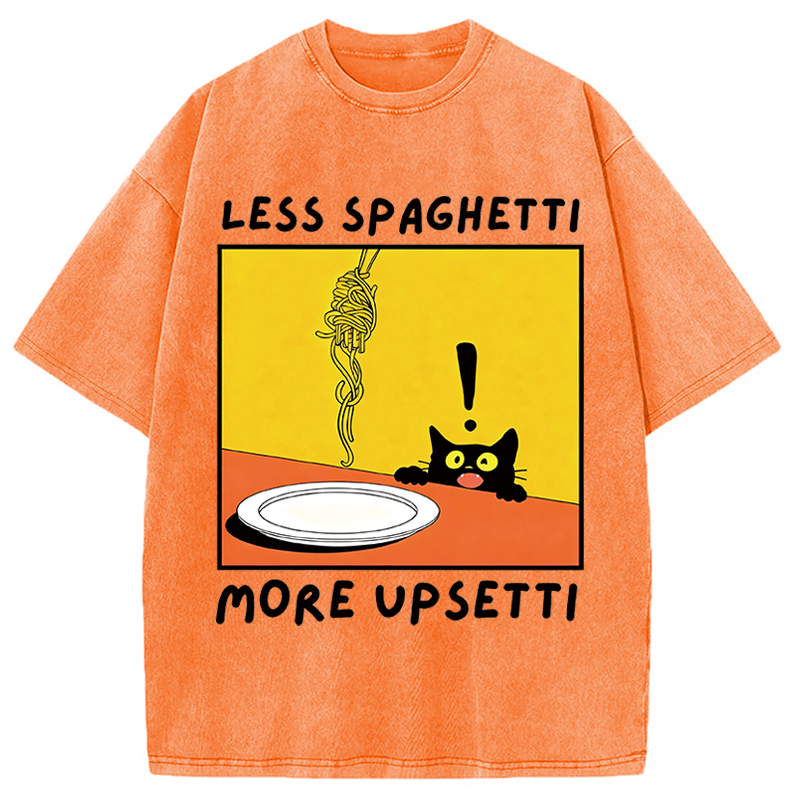 Modecanvas Less Spaghetti More Upsetti Cat DTG Printing Washed T-Shirt