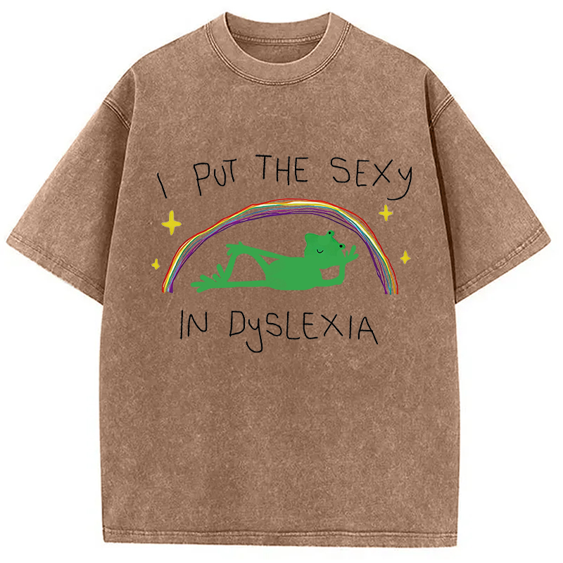 Modecanvas I Put The Sexy In Dyslexia Frog Meme DTG Printing Washed T-Shirt