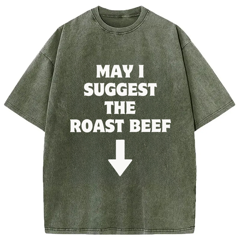 Modecanvas May I Suggest The Roast Beef DTG Printing Washed T-Shirt