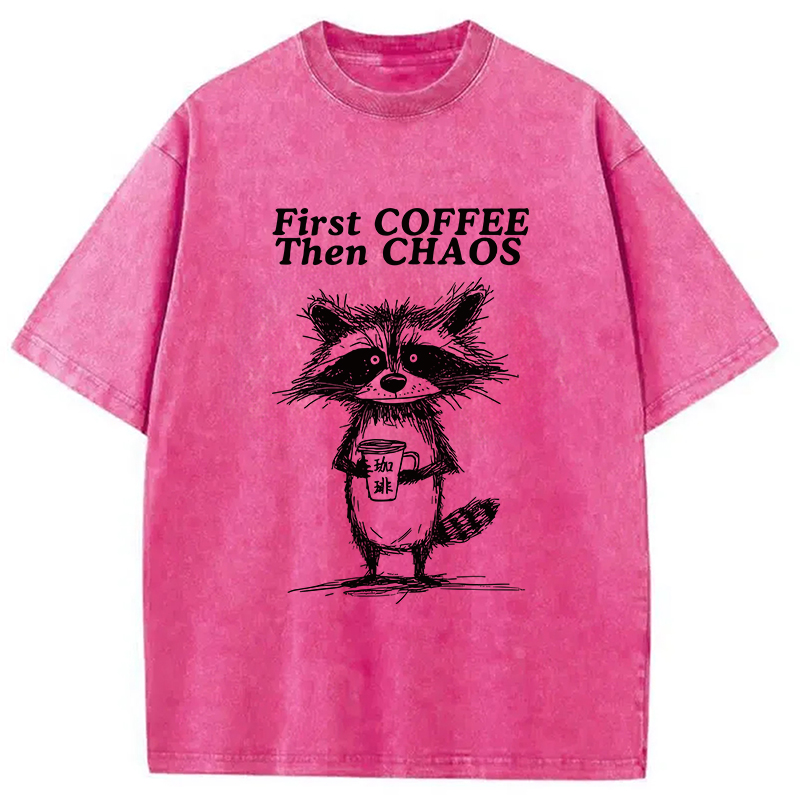 Modecanvas First Coffee Then Chaos Washed T-Shirt