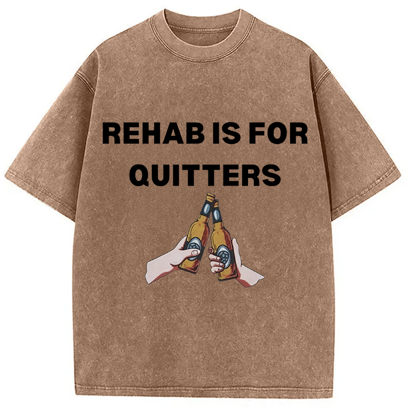Modecanvas Rehab is for Quitters DTG Printing Washed T-Shirt