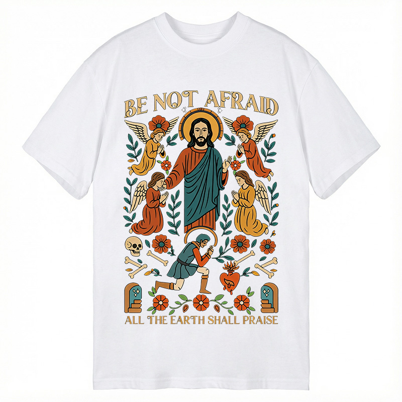 Modecanvas Be Not Afraid DTG Printing Classic T-Shirt-modecanvas