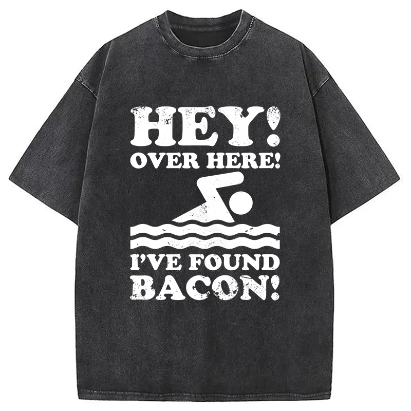 Modecanvas Hey Over Here Ive Found Bacon DTG Printing Washed T-Shirt