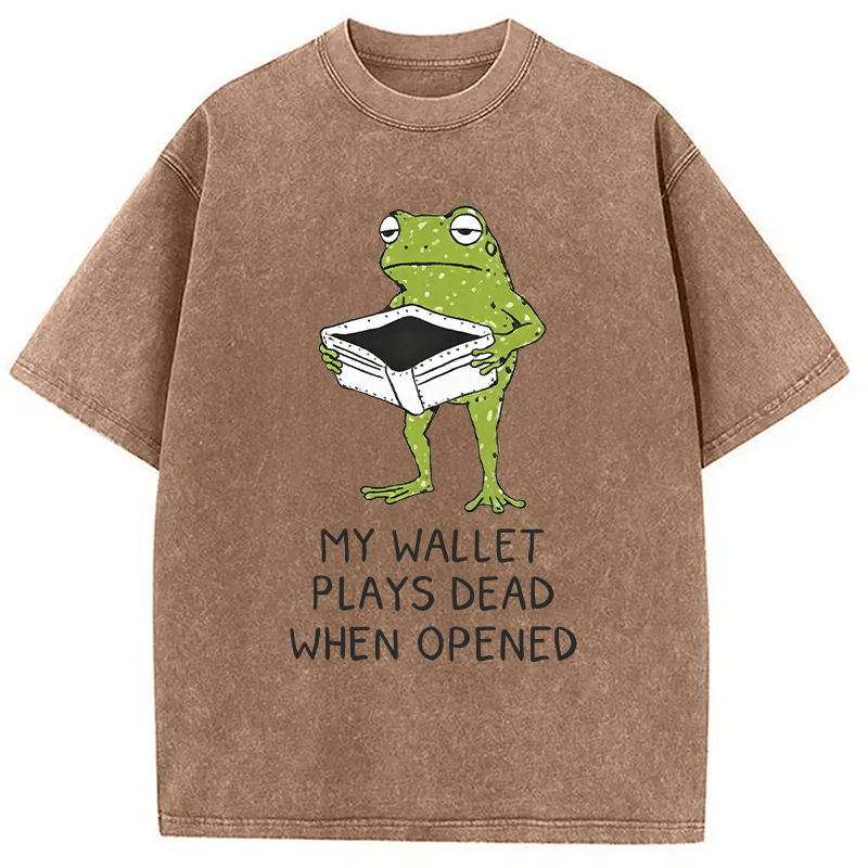 Modecanvas My Wallet Plays Dead When Opened DTG Printing Washed T-Shirt
