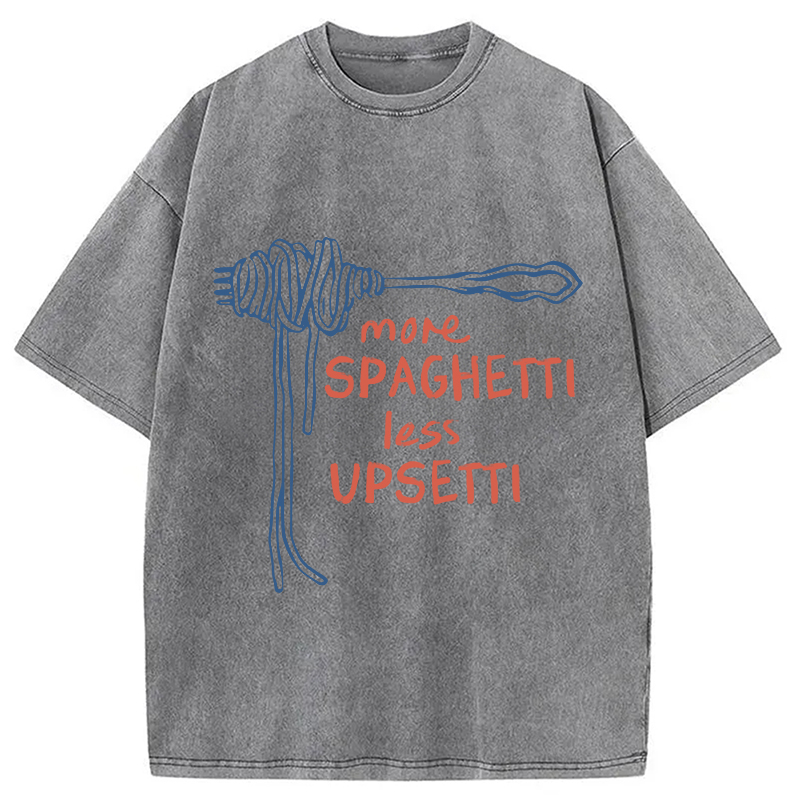 Modecanvas More Spaghetti Less Upsetti Funny Food Washed T-Shirt-modecanvas