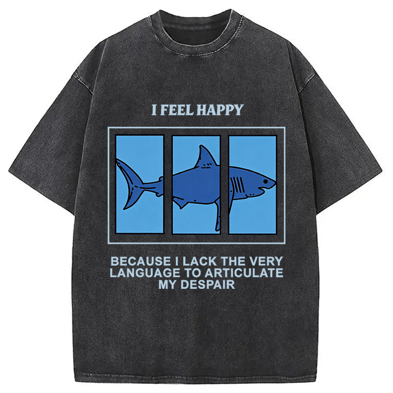 Modecanvas I Feel Happy Shark DTG Printing Washed T-Shirt