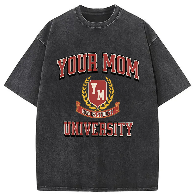 Modecanvas Your Mom University DTG Printing Washed T-Shirt