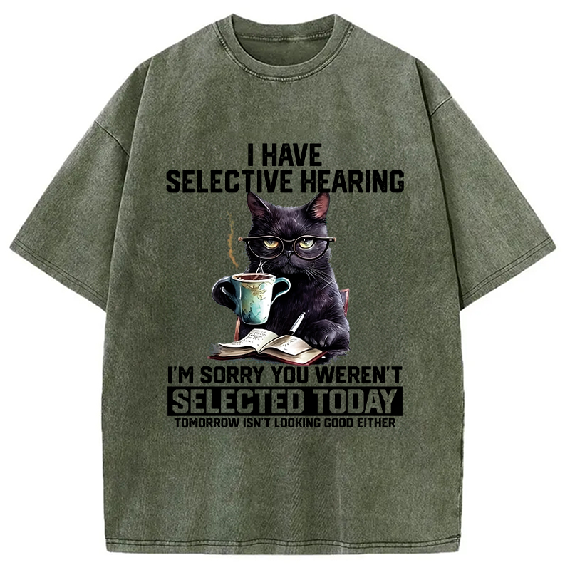 Modecanvas I Have Selective Hearing DTG Printing Washed T-Shirt