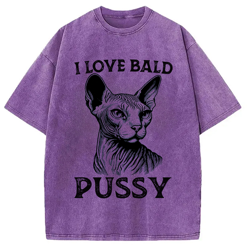 Modecanvas I Love Bald Pussy DTG Printing Washed T-Shirt