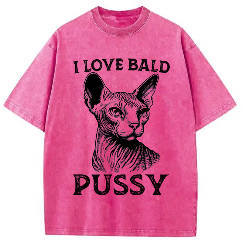 Modecanvas I Love Bald Pussy DTG Printing Washed T-Shirt