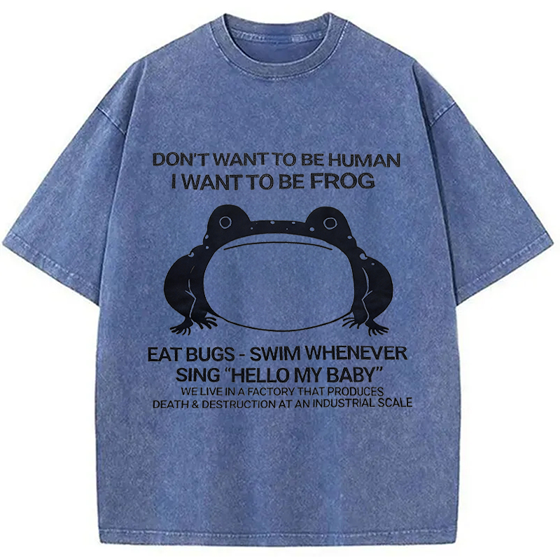 Modecanvas I Want To Be Frog DTG Printing Washed T-Shirt