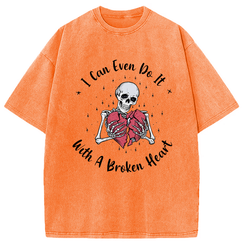 Modecanvas I Can Even Do It With A Broken Heart Washed T-Shirt