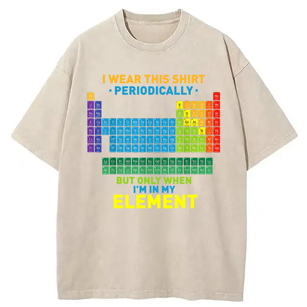 Modecanvas I Wear This Shirt Periodically Washed T-Shirt