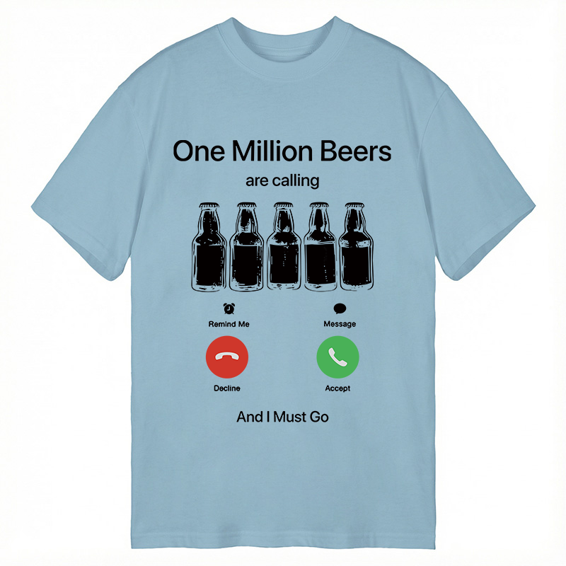 Modecanvas One Million Beers Are Calling DTG Printing Classic T-Shirt-modecanvas
