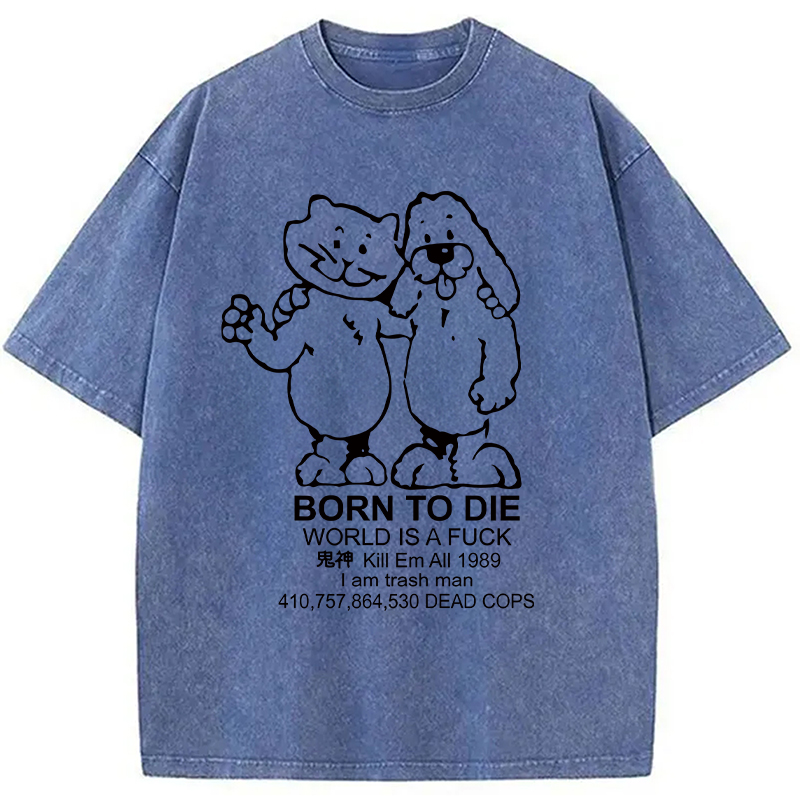 Modecanvas Born To Die Meme DTG Printing Washed T-Shirt