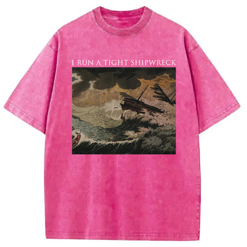 Modecanvas I Run A Tight Shipwreck DTG Printing Washed T-Shirt