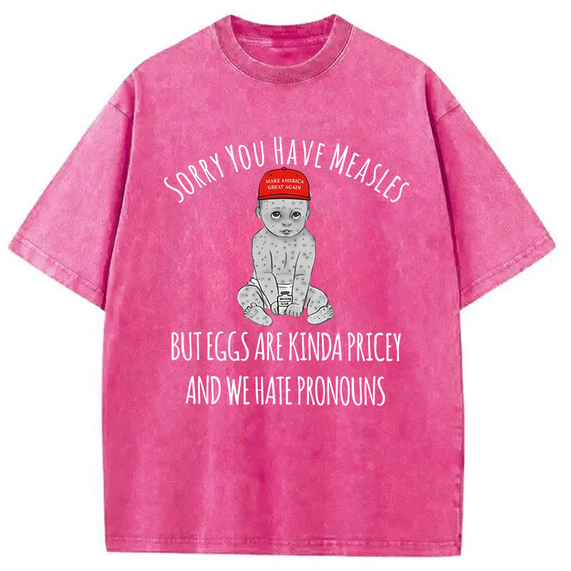 Modecanvas Funny Measles Pronouns DTG Printing Washed T-Shirt