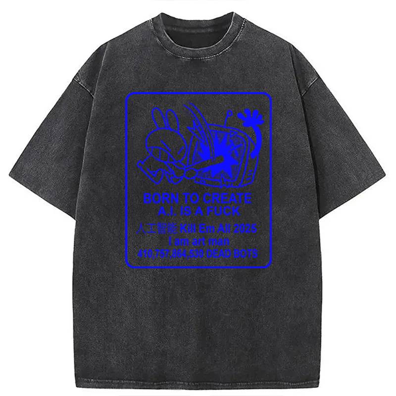 Modecanvas A.I. Is A Fuxk DTG Printing Washed T-Shirt