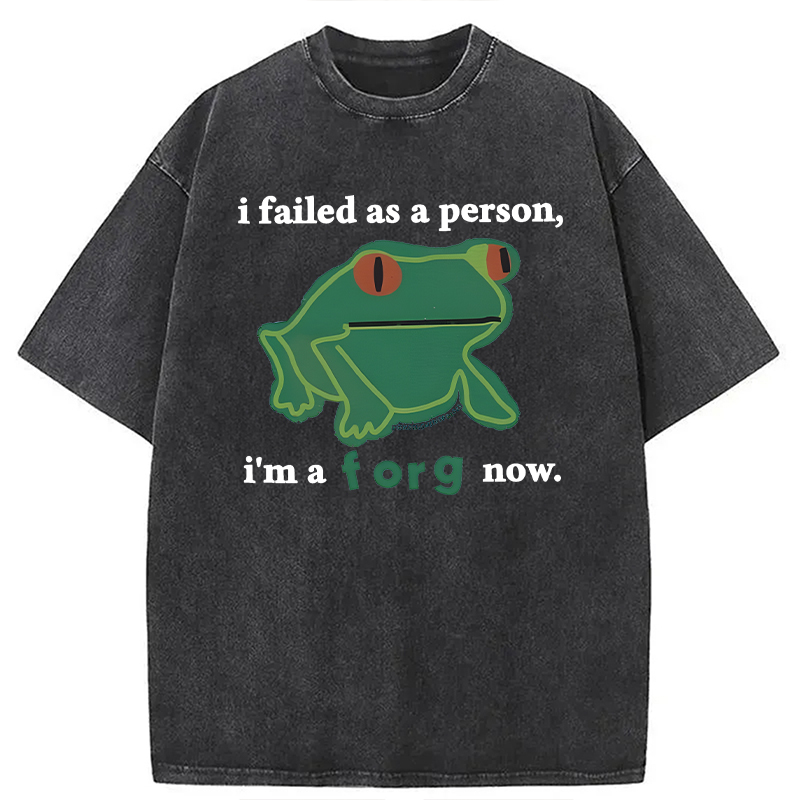 Modecanvas I Failed As A Person Funny Frog Meme DTG Printing Washed T-Shirt-modecanvas