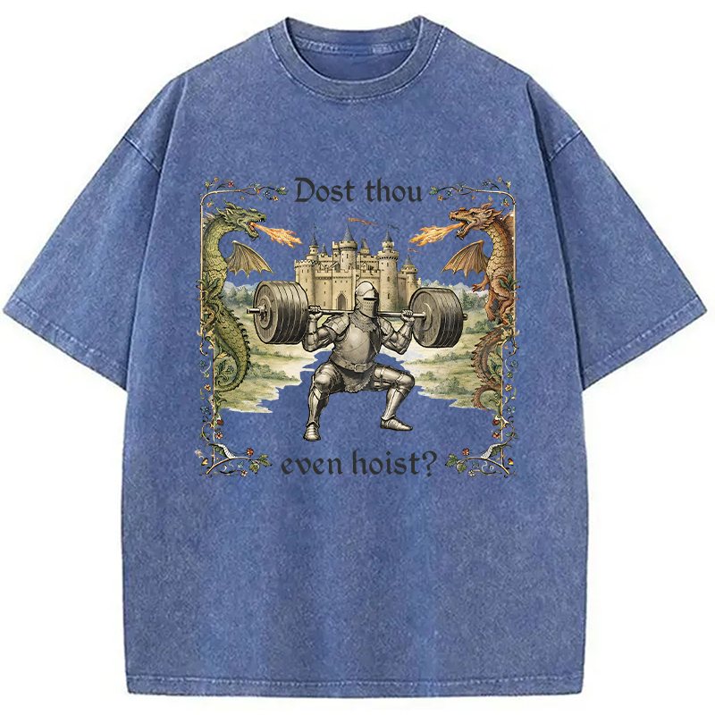 Modecanvas Dost Thou Even Hoist Medieval DTG Printing Washed T-Shirt-modecanvas
