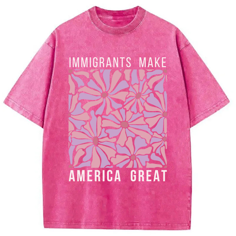 Modecanvas Floral Immigrants Make America Great DTG Printing Washed T-Shirt-modecanvas
