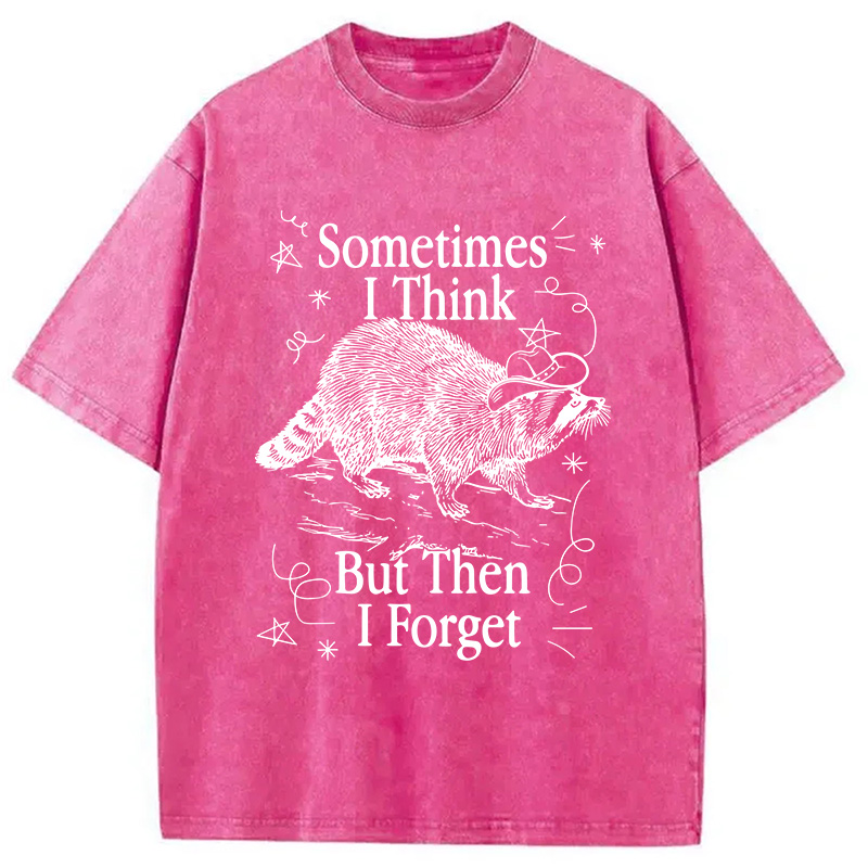 Modecanvas Sometimes I Think DTG Printing Washed T-Shirt-modecanvas