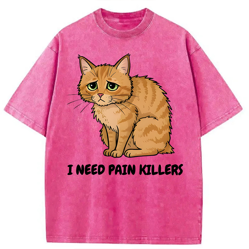 Modecanvas I Need Pain Killers Meme DTG Printing Washed T-Shirt