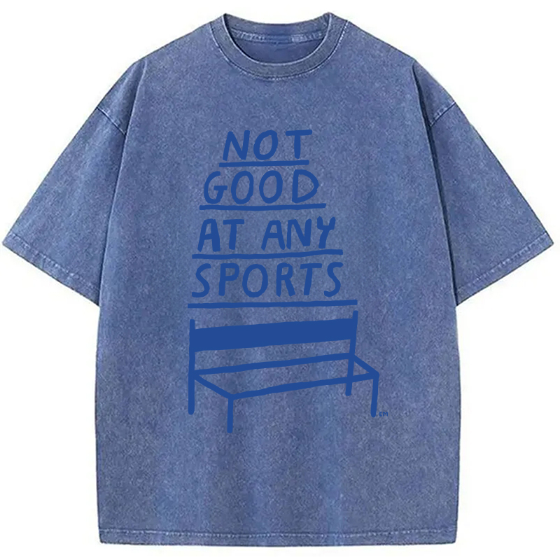 Modecanvas Not Good At Any Sports DTG Printing Washed T-Shirt