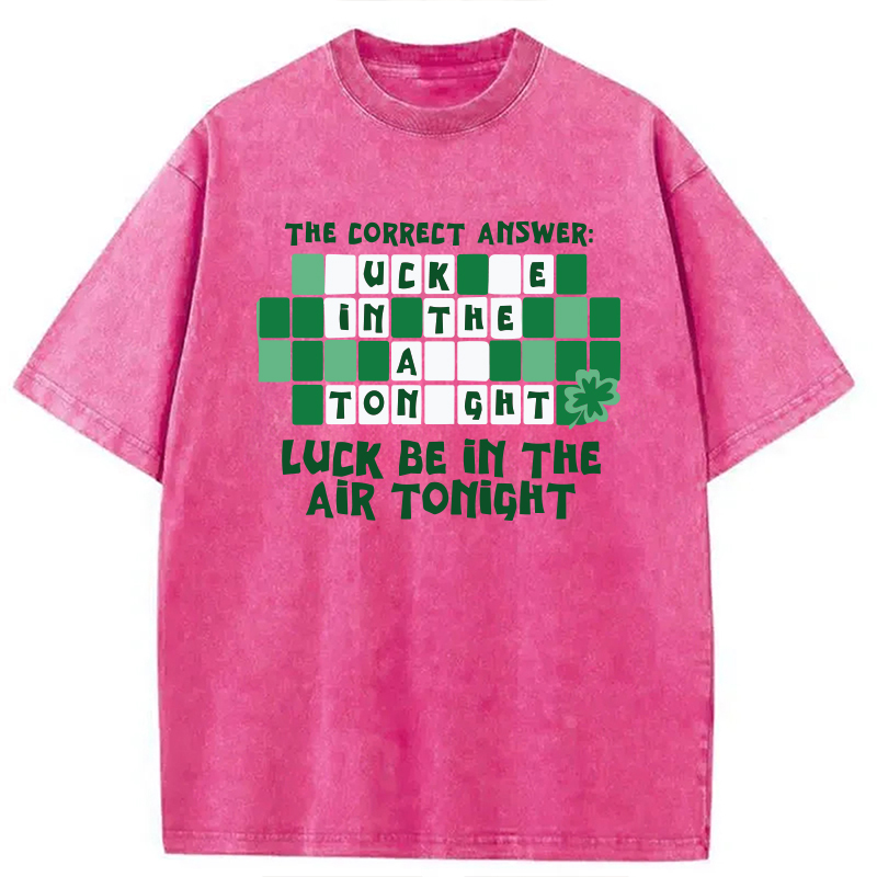 Modecanvas Luck Be In The Air Tonight DTG Printing Washed T-Shirt