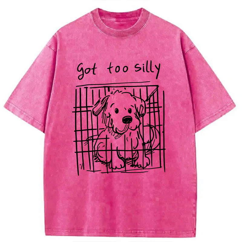 Modecanvas Got Too Silly Funny Dog Meme DTG Printing Washed T-Shirt
