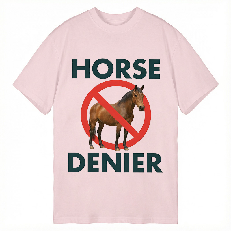 Modecanvas Funny Horse Denier Conspiracy Theory DTG Printing Classic T-Shirt-modecanvas