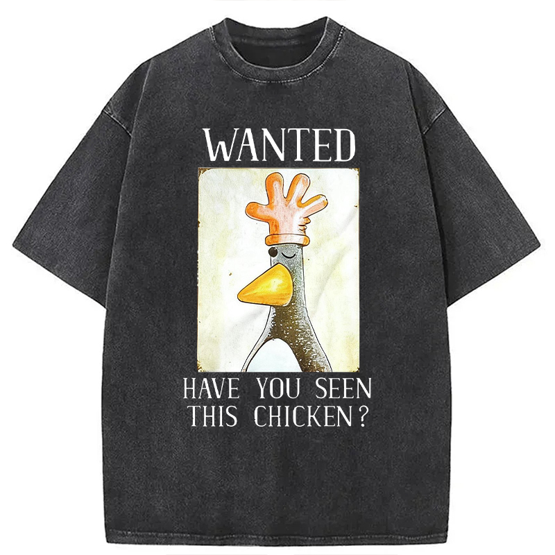 Modecanvas Have You Seen This Chicken DTG Printing Washed T-Shirt