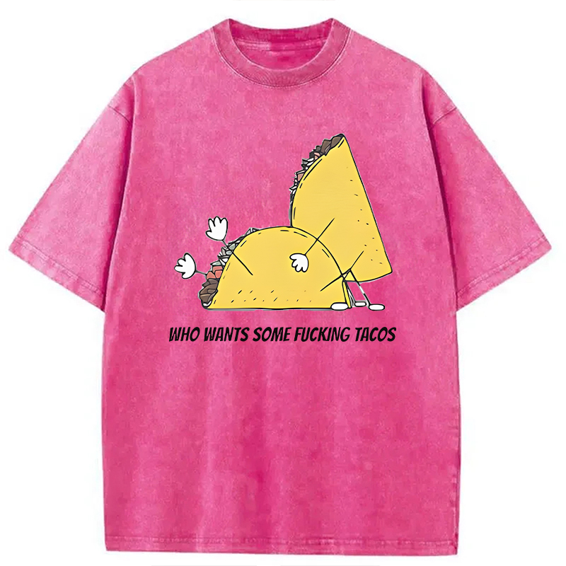 Modecanvas Who Wants Some Tacos DTG Printing Washed T-Shirt