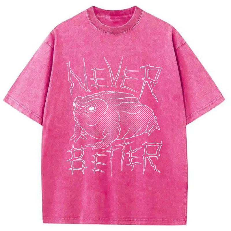 Modecanvas Frog Screaming Never Better DTG Printing Washed T-Shirt