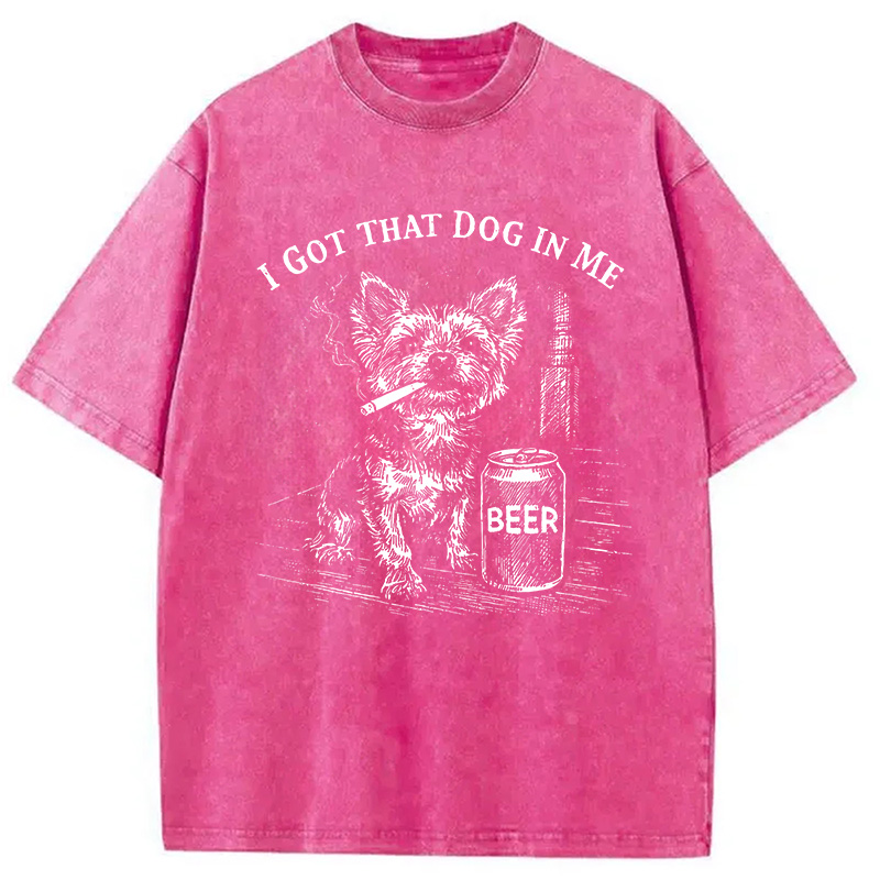 Modecanvas I Got That Dog In Me Funny Yorkie Smoking Cigarette Meme DTG Printing Washed T-Shirt