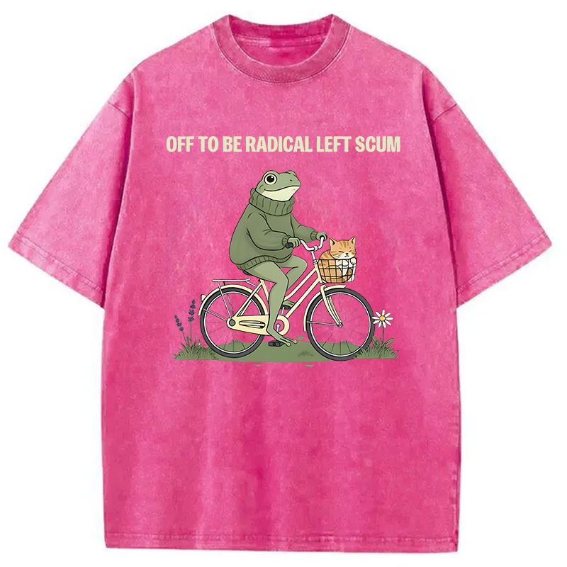 Modecanvas Off To Be Radical Left Scum DTG Printing Washed T-Shirt