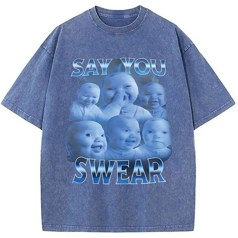 Modecanvas Say You Swear DTG Printing Washed T-Shirt