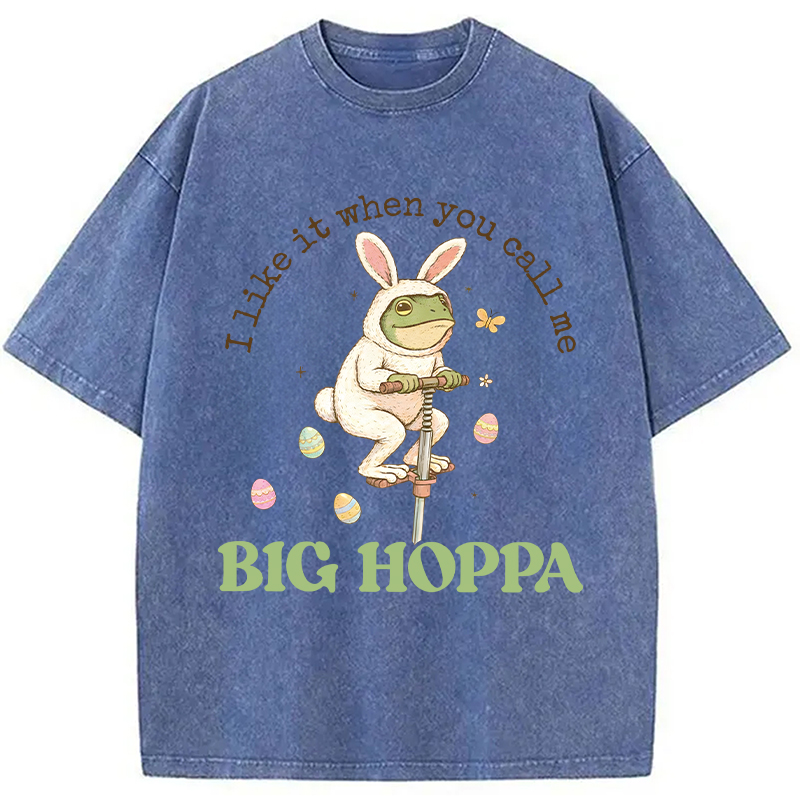 Modecanvas I Like It When You Call Me Big Hoppa DTG Printing Washed T-Shirt