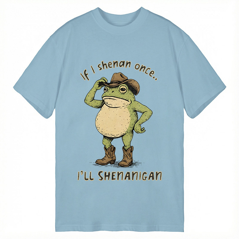 Modecanvas If I Shenan Once Funny DTG Printing Classic T-Shirt-modecanvas
