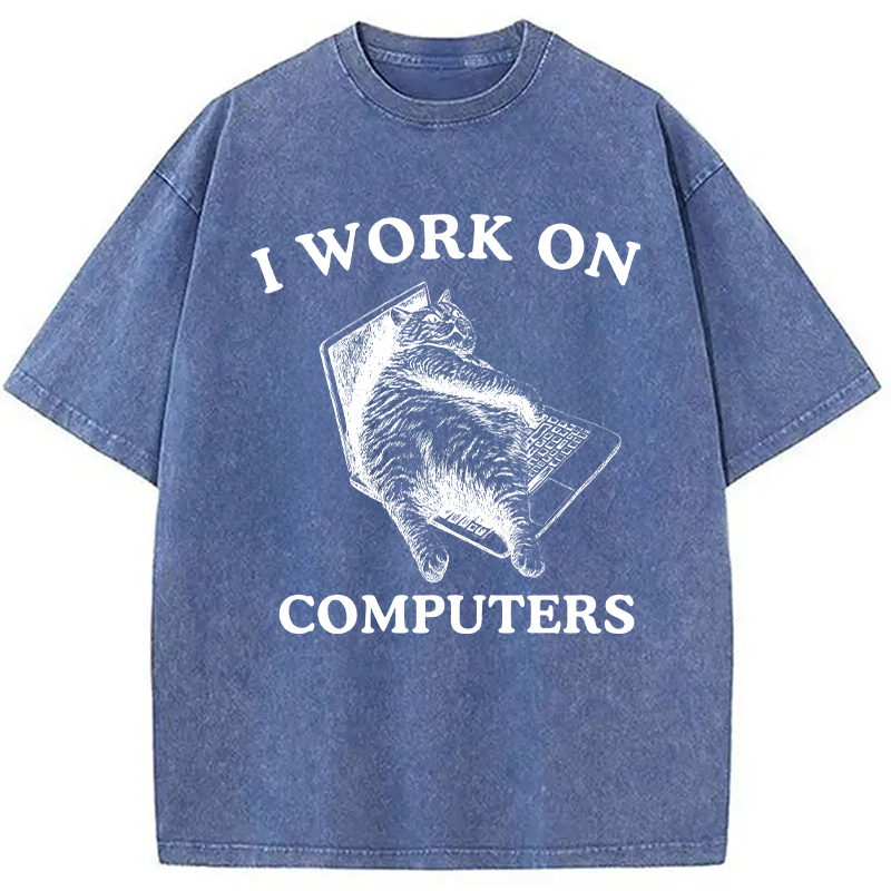 Modecanvas I Work On Computers DTG Printing Washed T-Shirt