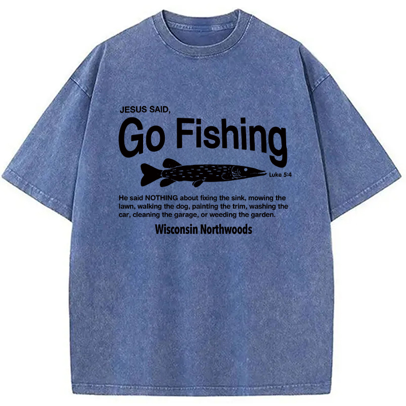 Modecanvas Jesus Said Go Fishing Funny DTG Printing Washed T-Shirt