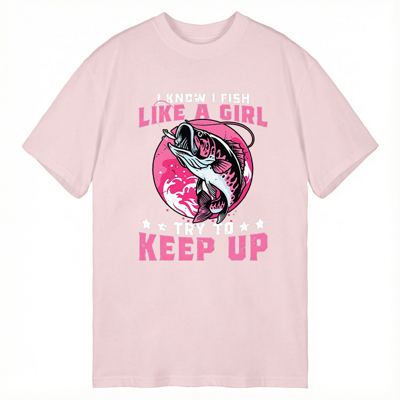 Modecanvas I Know I Fish Like A Try To Keep Up Funny Fishing DTG Printing Classic T-Shirt-modecanvas
