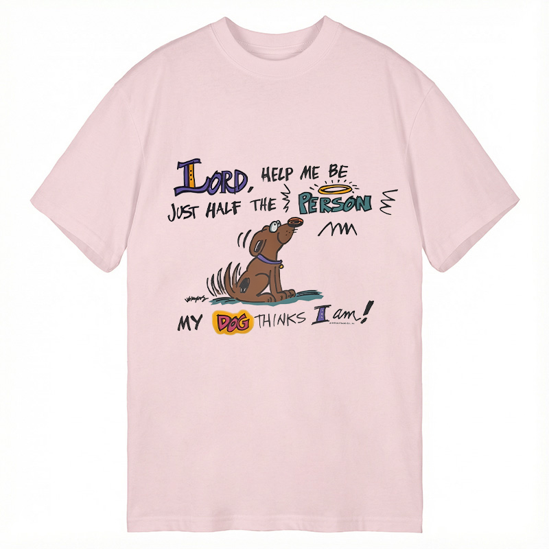 Modecanvas Please Let Me Be The Person My Dog Thinks I Am DTG Printing Classic T-Shirt-modecanvas