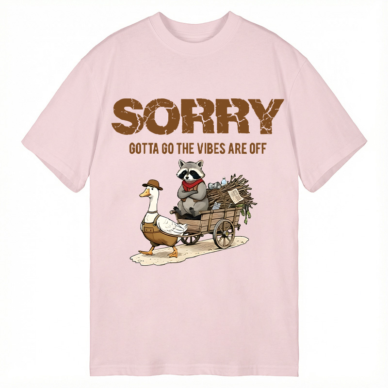 Modecanvas Sorry Gotta Go The Vibes Are Off Funny Raccoon DTG Printing Classic T-Shirt-modecanvas