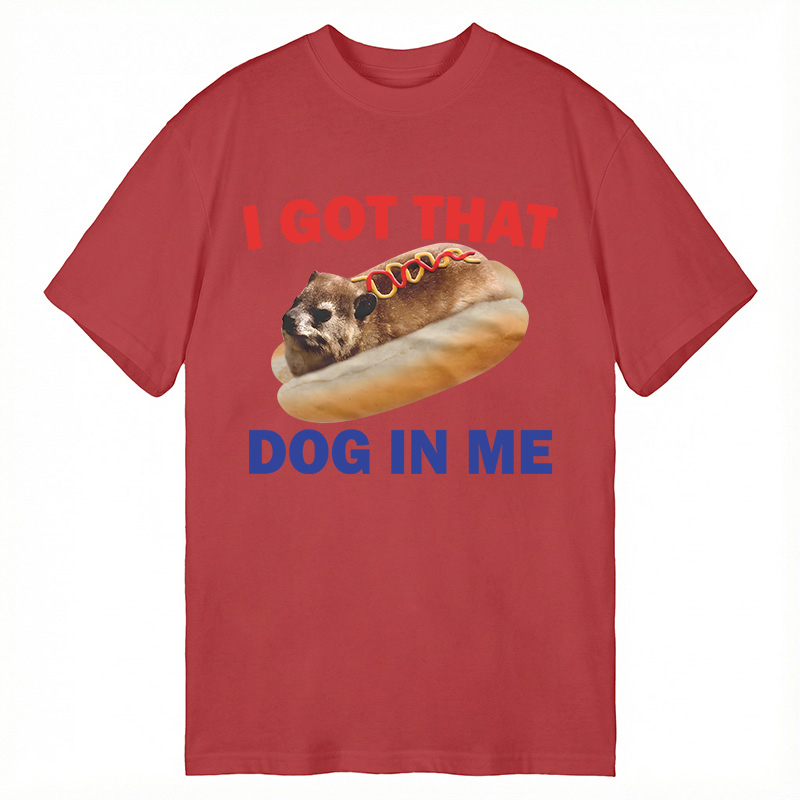 Modecanvas I Got That Dog In Me Funny Hyrax Dank Meme DTG Printing Classic T-Shirt-modecanvas