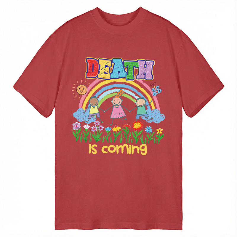Modecanvas Funny Genz Humor Death Is Coming DTG Printing Classic T-Shirt-modecanvas