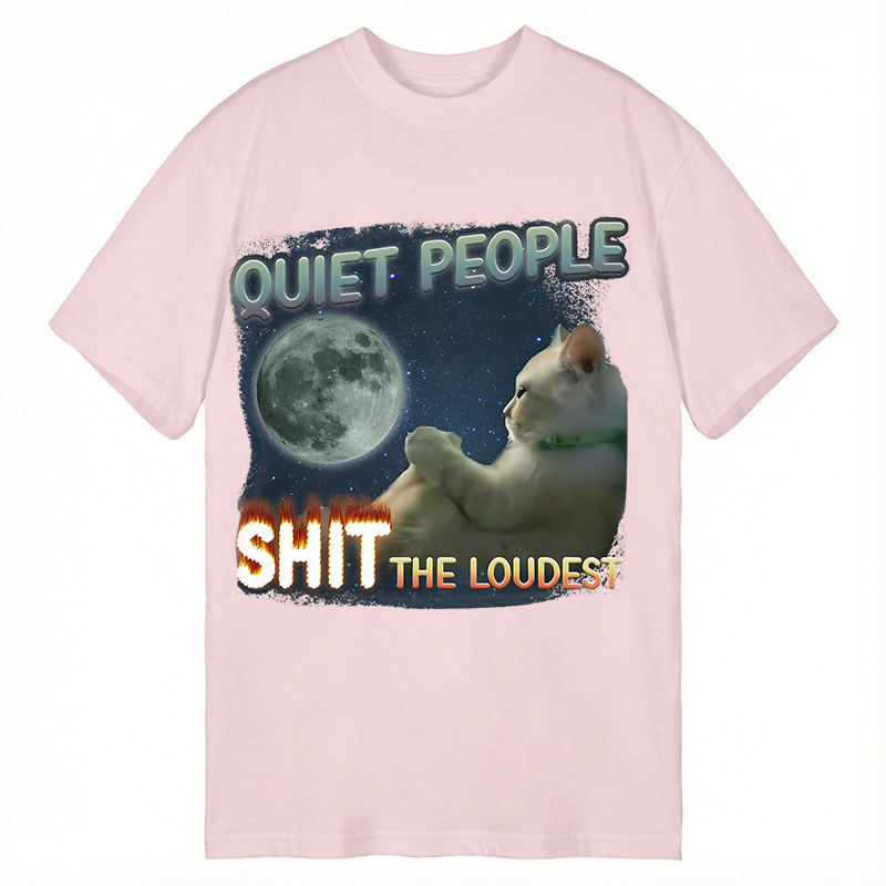 Modecanvas Quiet People Shit the loudest Funny Sigma Lone Cat Meme DTG Printing Classic T-Shirt-modecanvas