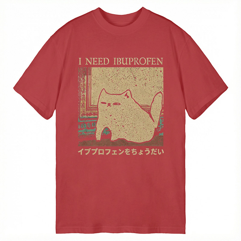 Modecanvas I Need Ibuprofen Funny Cat Meme DTG Printing Classic T-Shirt-modecanvas